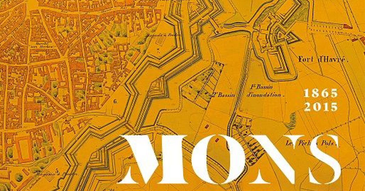 À lire : Mons 1865-2015. Ouvrir les murs (Editions Mardaga)